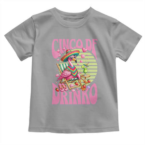 Cinco De Drinko Margarita Toddler T Shirt Funny Flamingo Fiesta TS14 Sport Gray Print Your Wear
