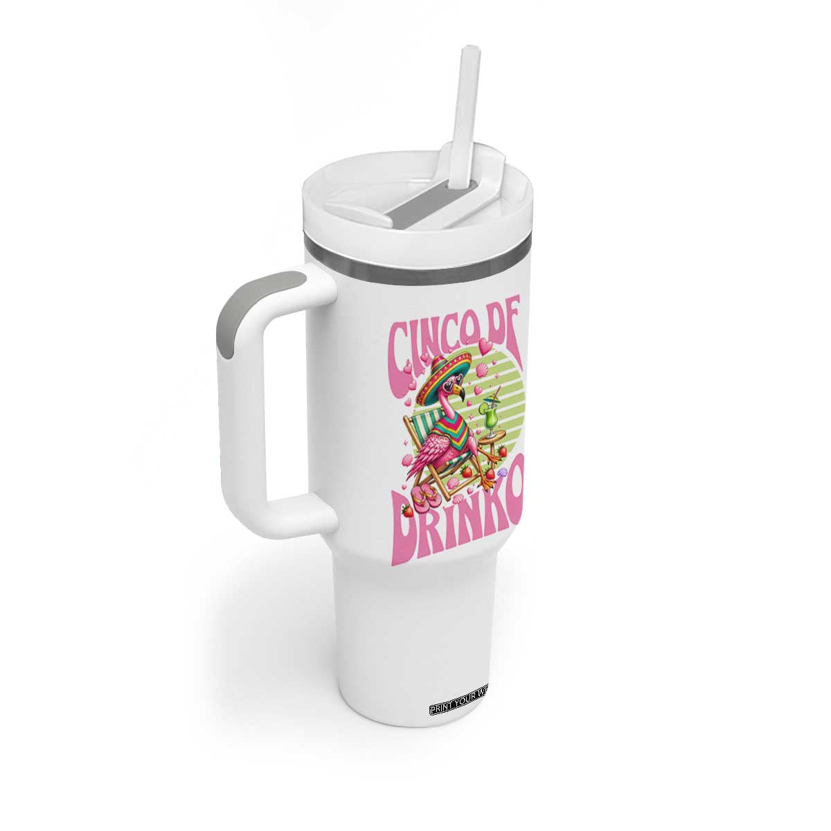 Cinco De Drinko Margarita Tumbler With Handle Funny Flamingo Fiesta TS14 Print Your Wear