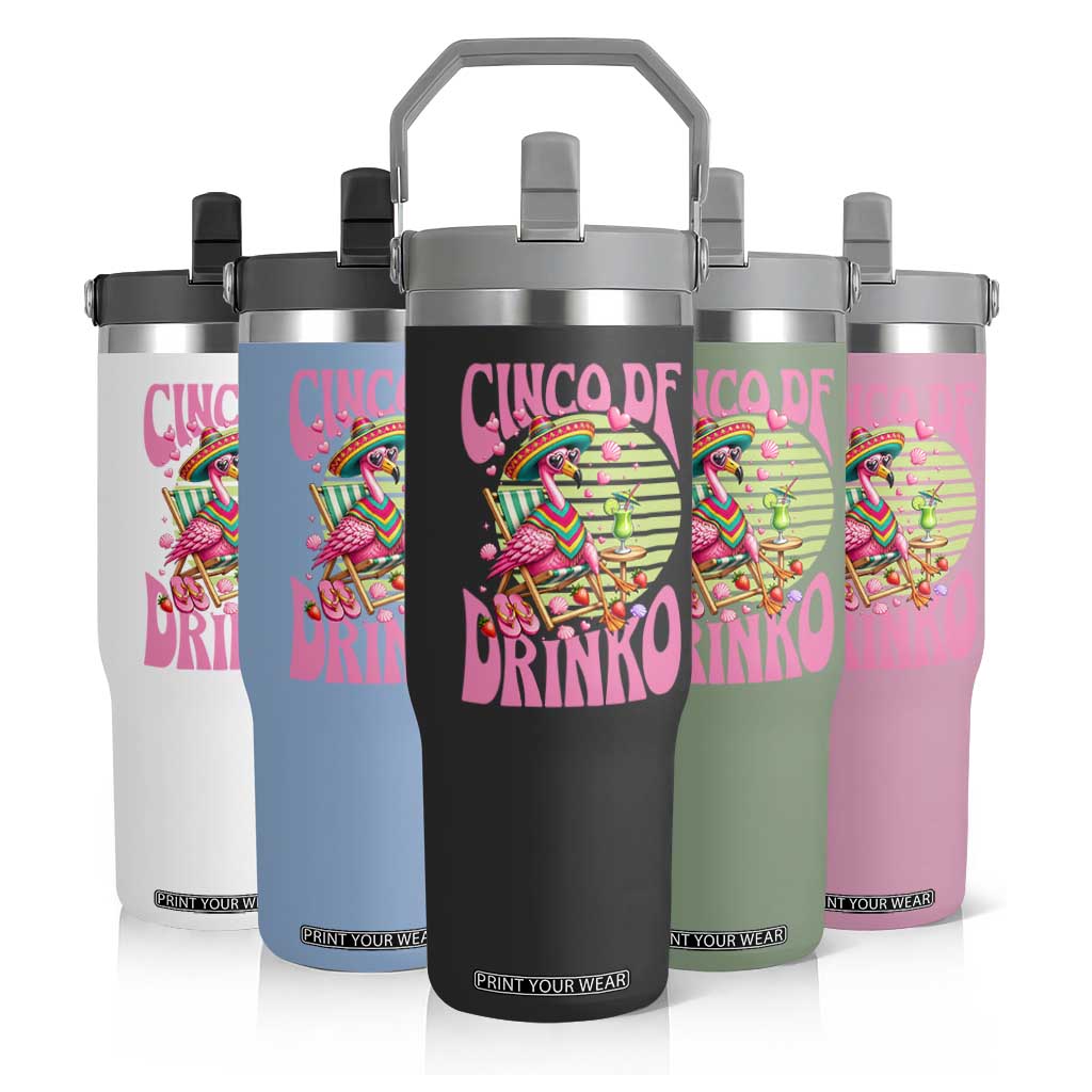 Cinco De Drinko Margarita Flip Straw Tumbler Funny Flamingo Fiesta TS14 Print Your Wear