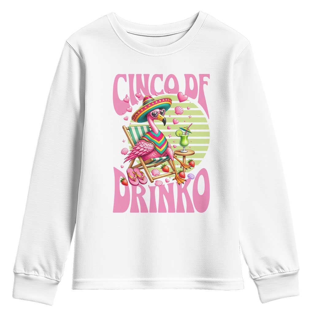 Cinco De Drinko Margarita Youth Sweatshirt Funny Flamingo Fiesta TS14 White Print Your Wear