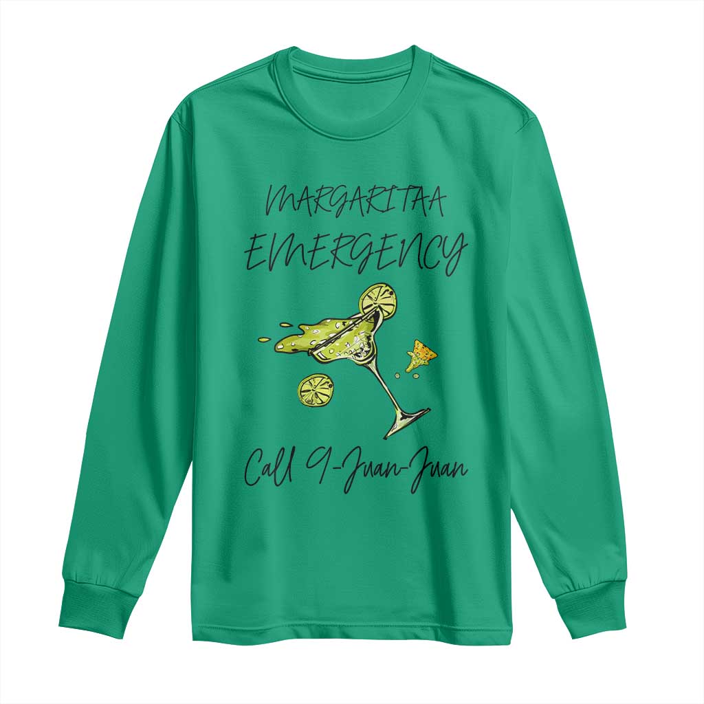 Margarita Emergency Mexican Fiesta Long Sleeve Shirt Funny Cinco de Mayo TS14 Irish Green Print Your Wear