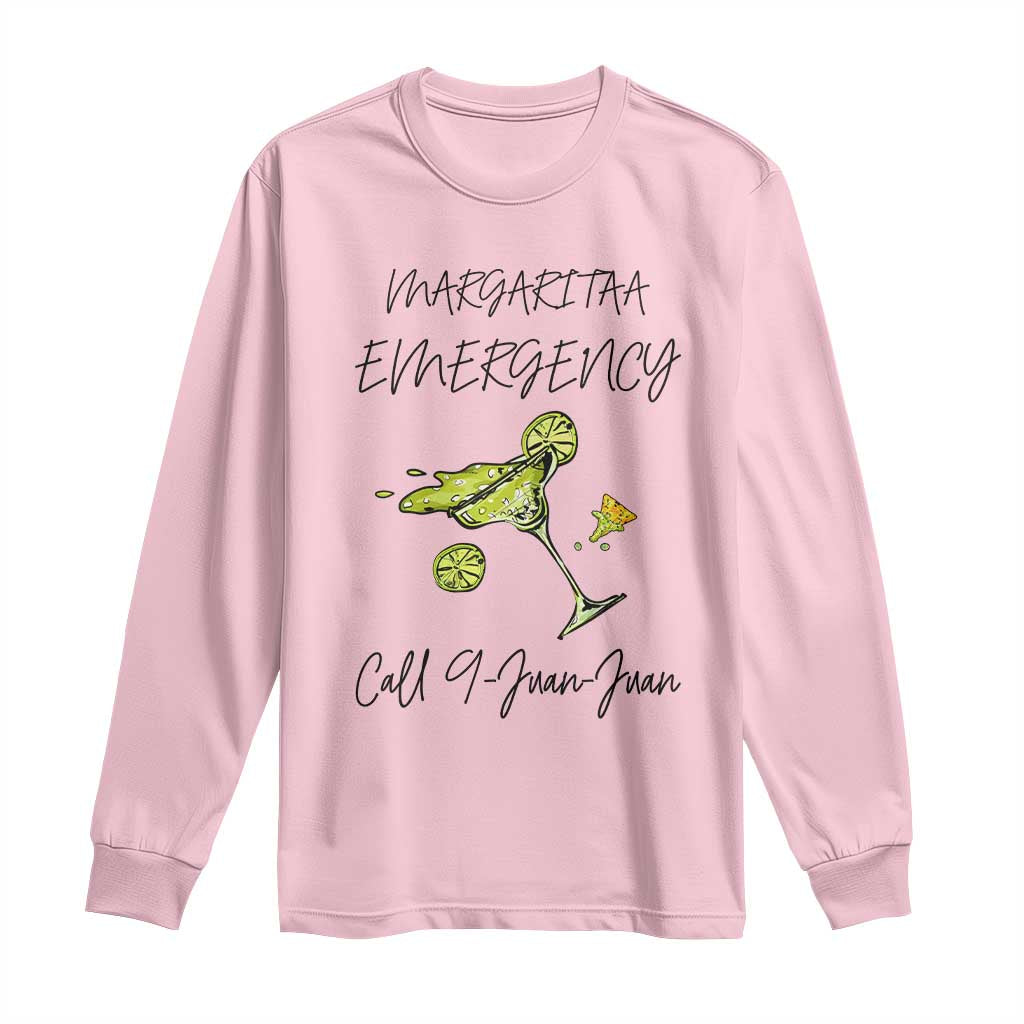 Margarita Emergency Mexican Fiesta Long Sleeve Shirt Funny Cinco de Mayo TS14 Light Pink Print Your Wear