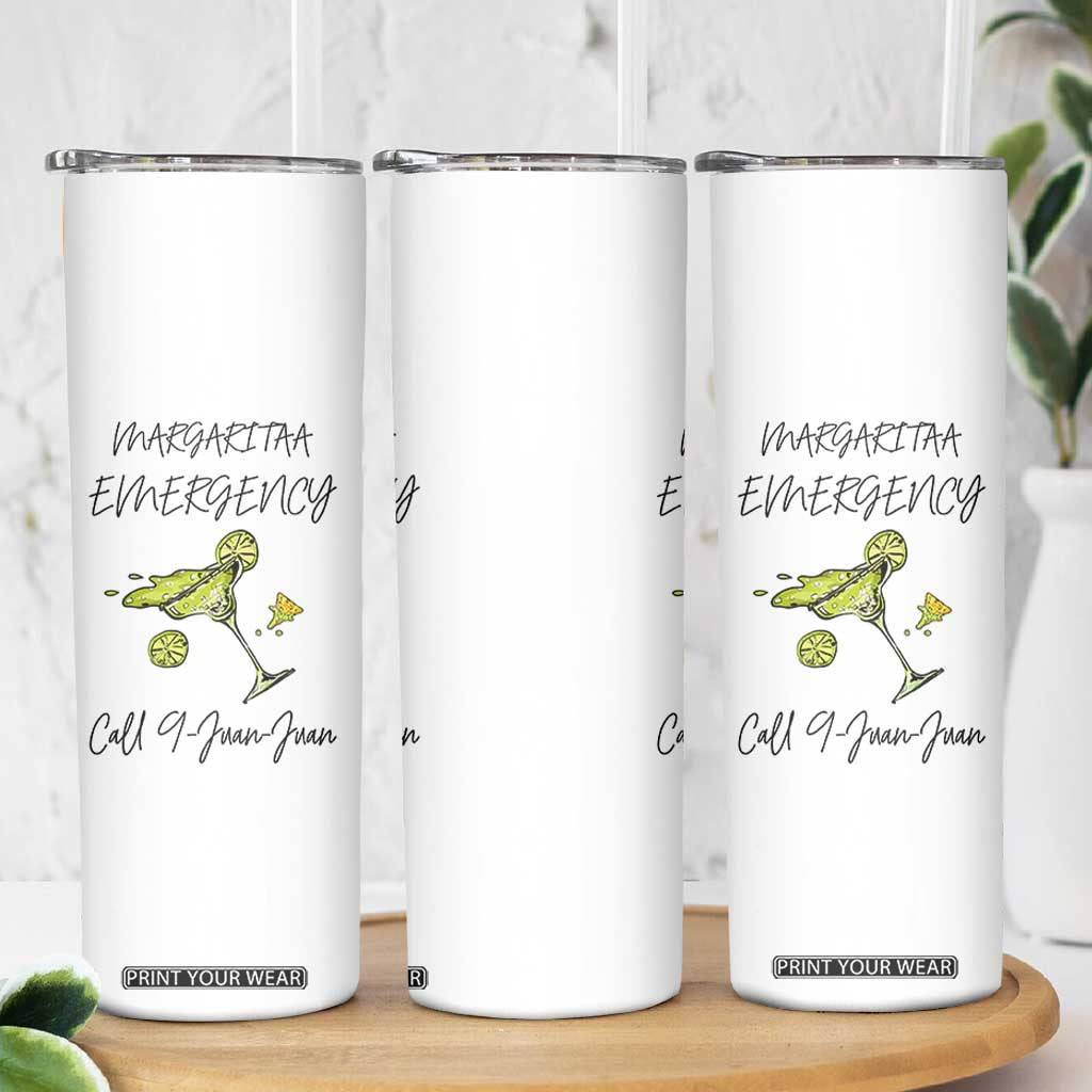 Margarita Emergency Mexican Fiesta Skinny Tumbler Funny Cinco de Mayo TS14 Print Your Wear