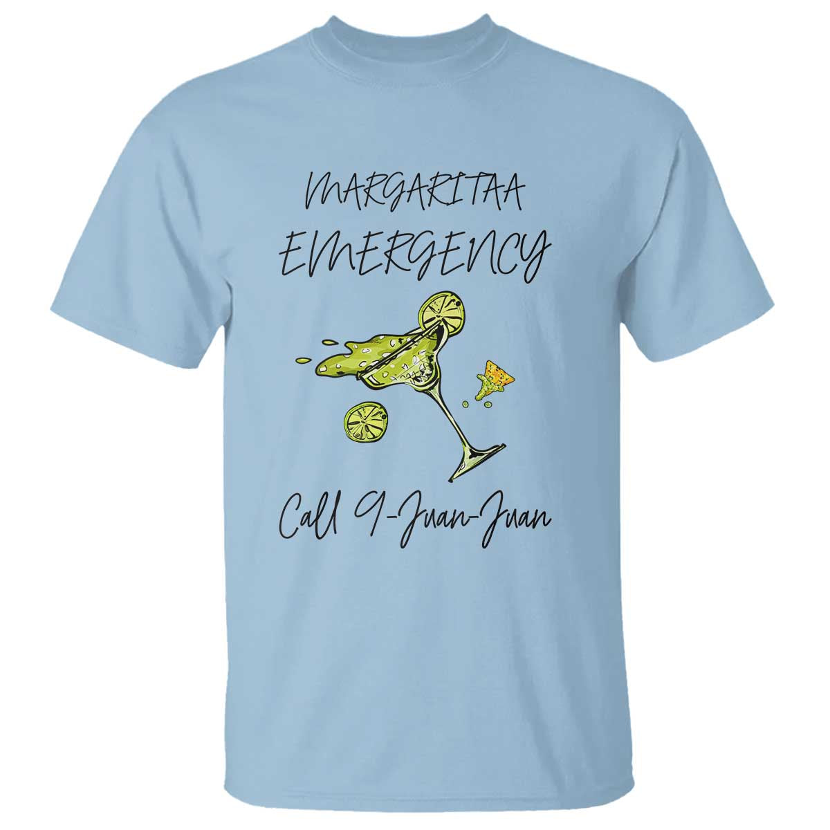 Margarita Emergency Mexican Fiesta T Shirt Funny Cinco de Mayo TS14 Light Blue Print Your Wear