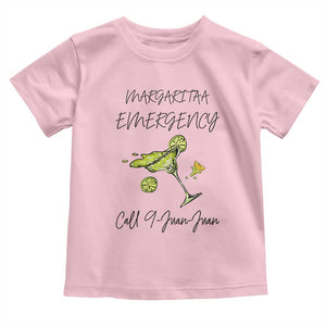 Margarita Emergency Mexican Fiesta Toddler T Shirt Funny Cinco de Mayo TS14 Light Pink Print Your Wear