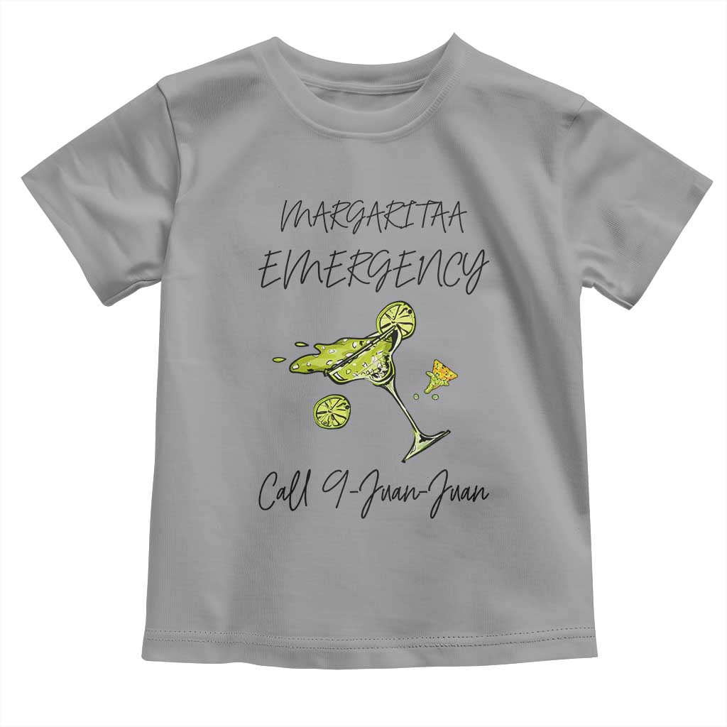 Margarita Emergency Mexican Fiesta Toddler T Shirt Funny Cinco de Mayo TS14 Sport Gray Print Your Wear