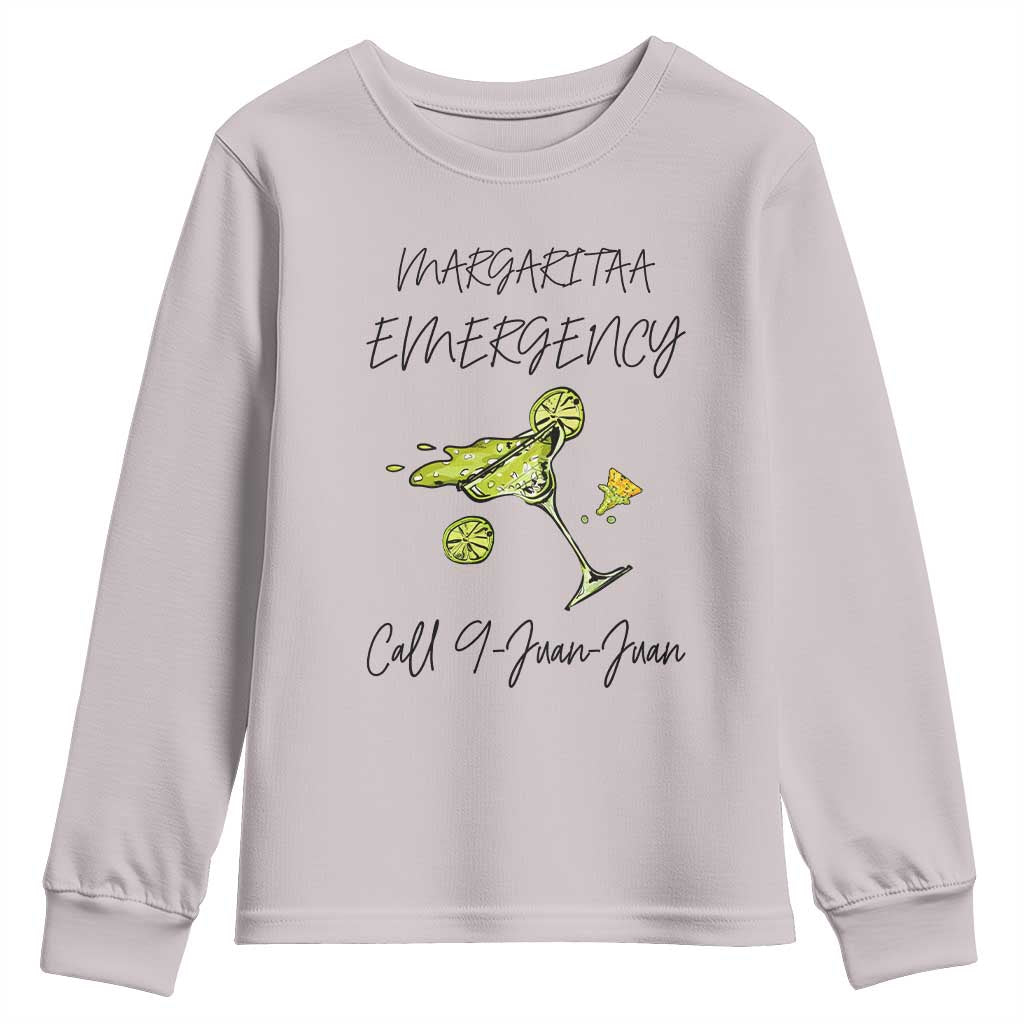 Margarita Emergency Mexican Fiesta Youth Sweatshirt Funny Cinco de Mayo TS14 Ice Gray Print Your Wear