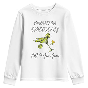Margarita Emergency Mexican Fiesta Youth Sweatshirt Funny Cinco de Mayo TS14 White Print Your Wear