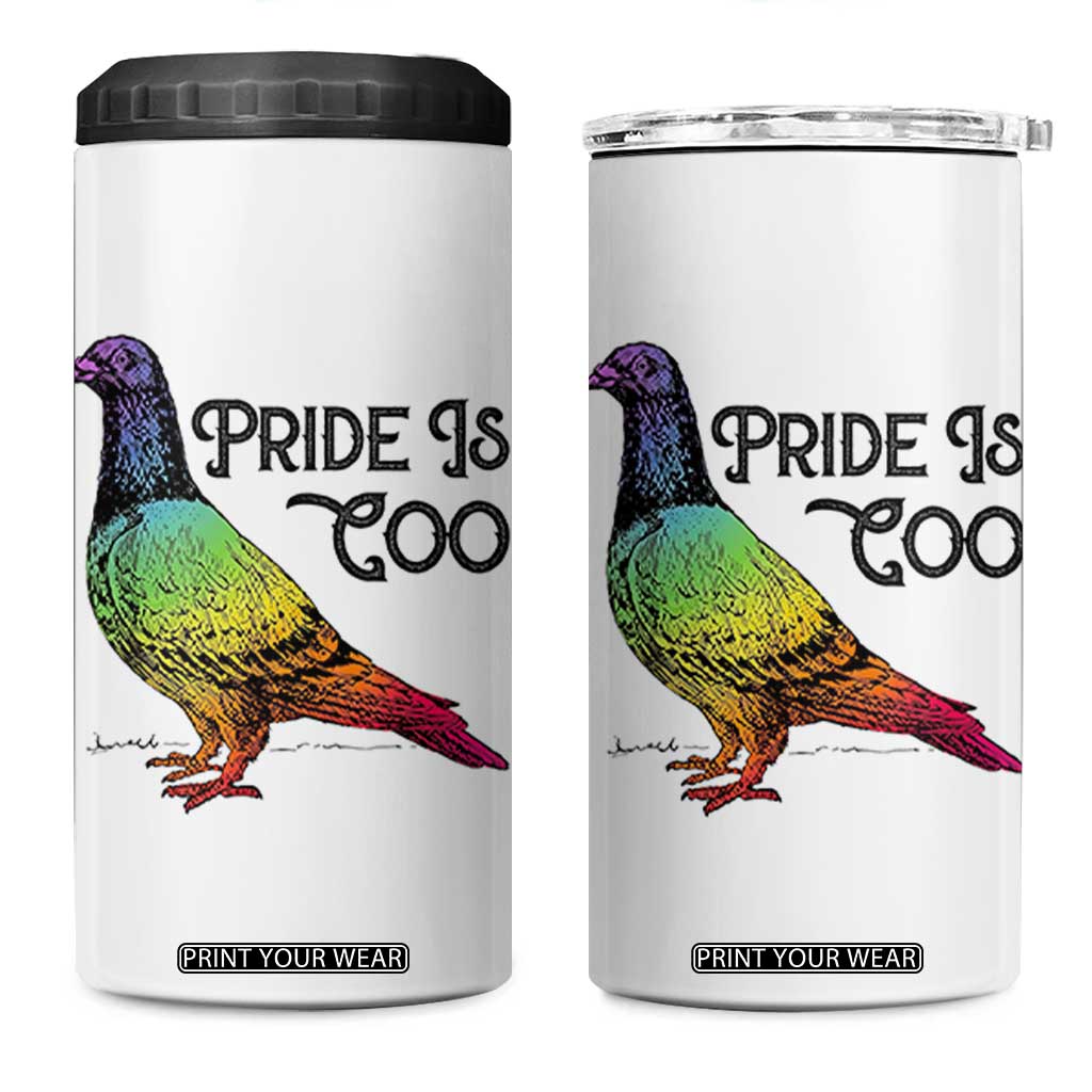 Pride Is Coo Pigeon 4 in 1 Can Cooler Tumbler Funny LGBTQ Pride Month TS14 One Size: 16 oz White Print Your Wear