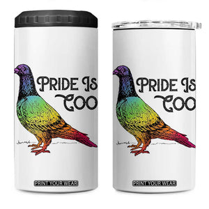 Pride Is Coo Pigeon 4 in 1 Can Cooler Tumbler Funny LGBTQ Pride Month TS14 One Size: 16 oz White Print Your Wear