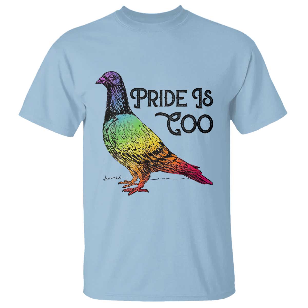 Pride Is Coo Pigeon T Shirt Funny LGBTQ Pride Month TS14 Light Blue Print Your Wear