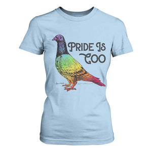 Pride Is Coo Pigeon T Shirt For Women Funny LGBTQ Pride Month TS14 Light Blue Print Your Wear