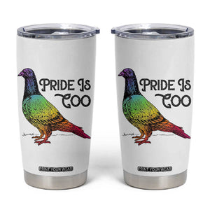 Pride Is Coo Pigeon Tumbler Cup Funny LGBTQ Pride Month TS14 White Print Your Wear