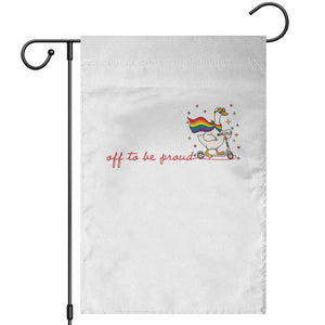 Silly Goose LGBTQ Pride Garden Flag Off To Be Proud