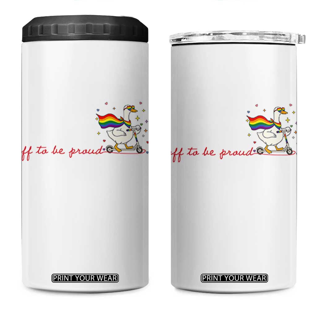 Silly Goose LGBTQ Pride 4 in 1 Can Cooler Tumbler Off To Be Proud