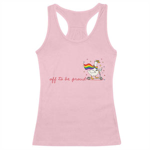 Silly Goose LGBTQ Pride Racerback Tank Top Off To Be Proud