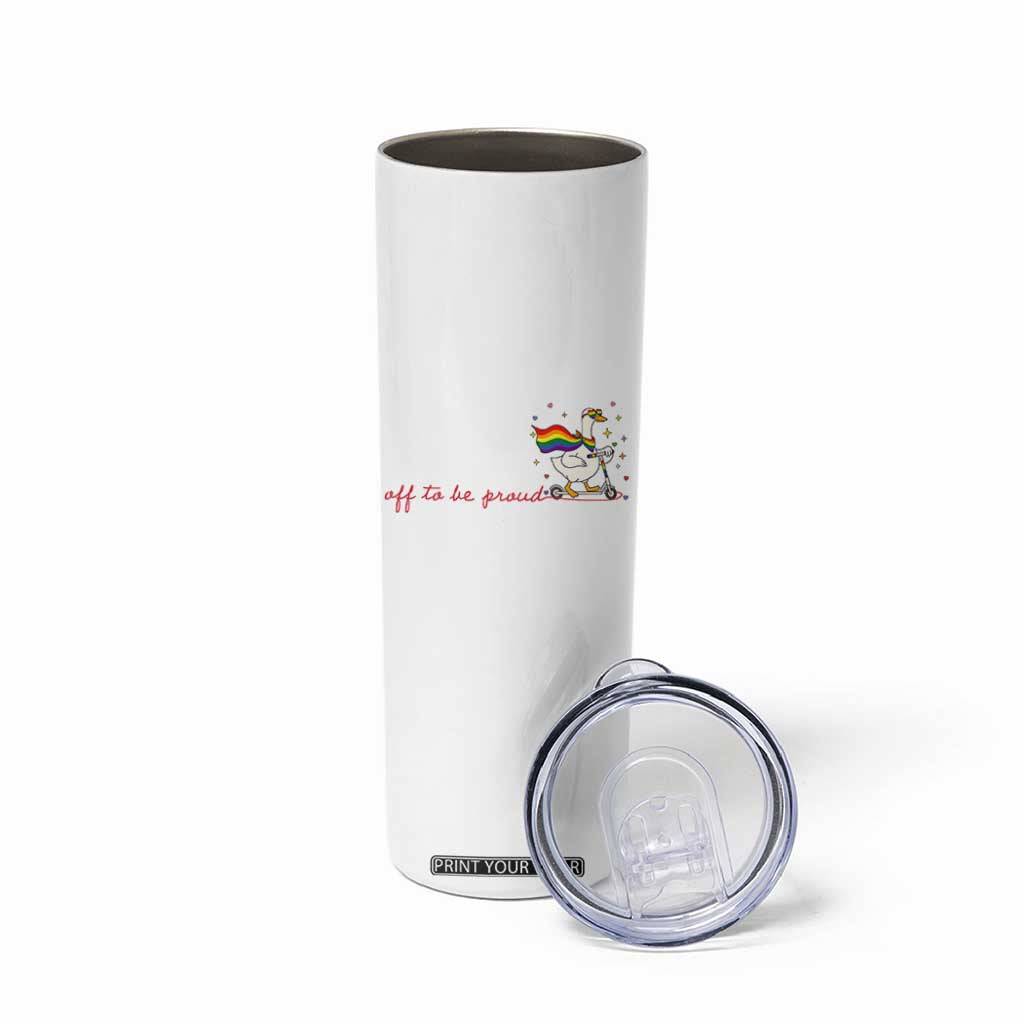 Silly Goose LGBTQ Pride Skinny Tumbler Off To Be Proud