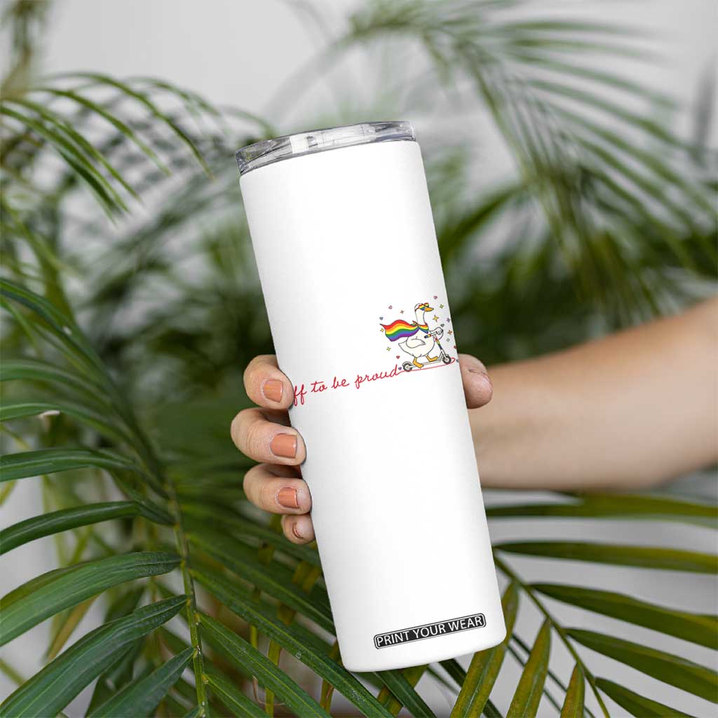 Silly Goose LGBTQ Pride Skinny Tumbler Off To Be Proud