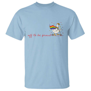 Silly Goose LGBTQ Pride T Shirt Off To Be Proud