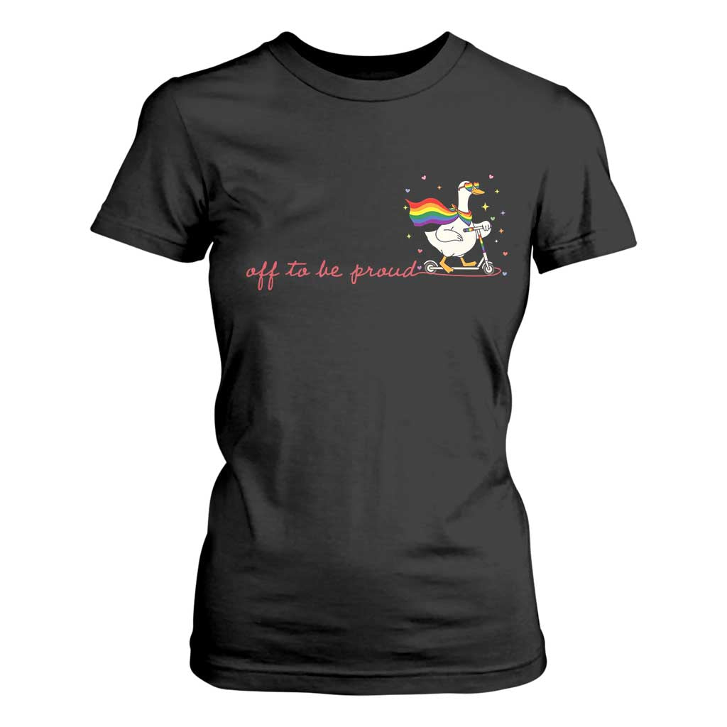 Silly Goose LGBTQ Pride T Shirt For Women Off To Be Proud