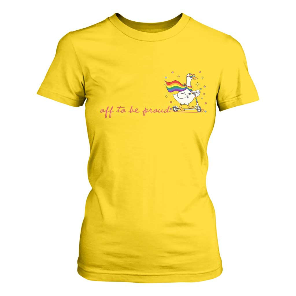 Silly Goose LGBTQ Pride T Shirt For Women Off To Be Proud