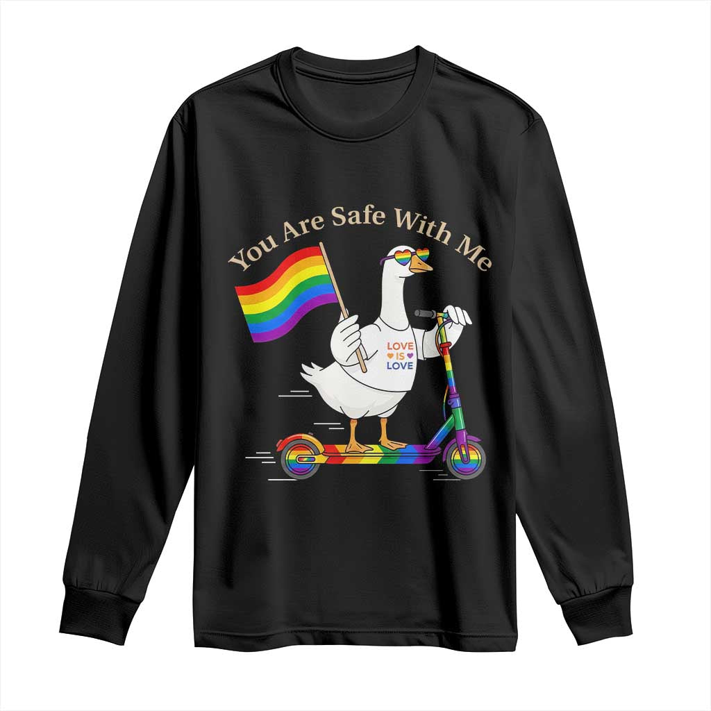 You Are Safe With Me Long Sleeve Shirt LGBTQ Pride Goose Rainbow TS14 Black Print Your Wear