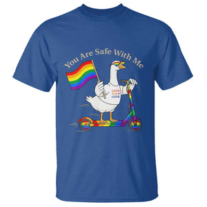 You Are Safe With Me T Shirt LGBTQ Pride Goose Rainbow TS14 Royal Blue Print Your Wear