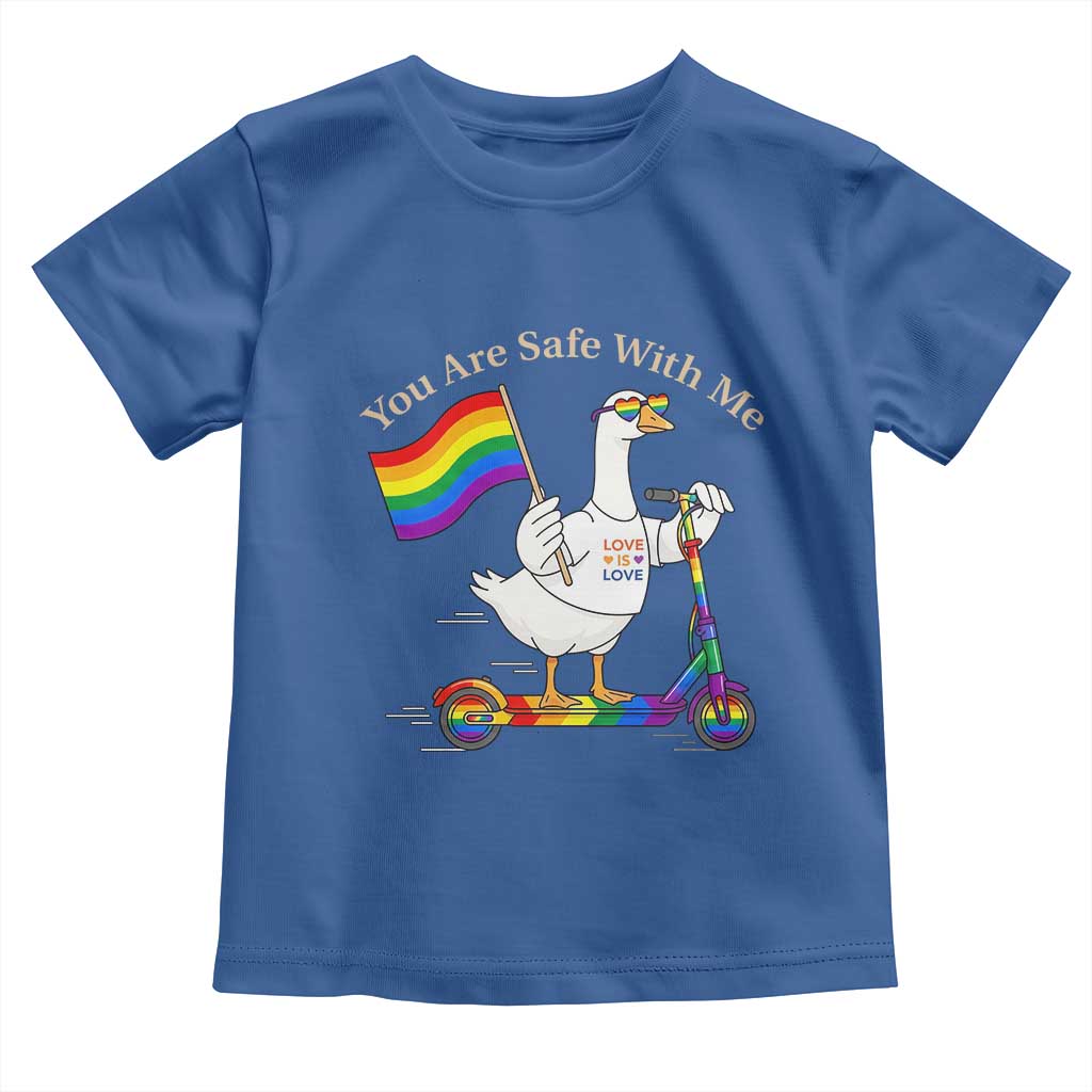 You Are Safe With Me Toddler T Shirt LGBTQ Pride Goose Rainbow TS14 Royal Blue Print Your Wear