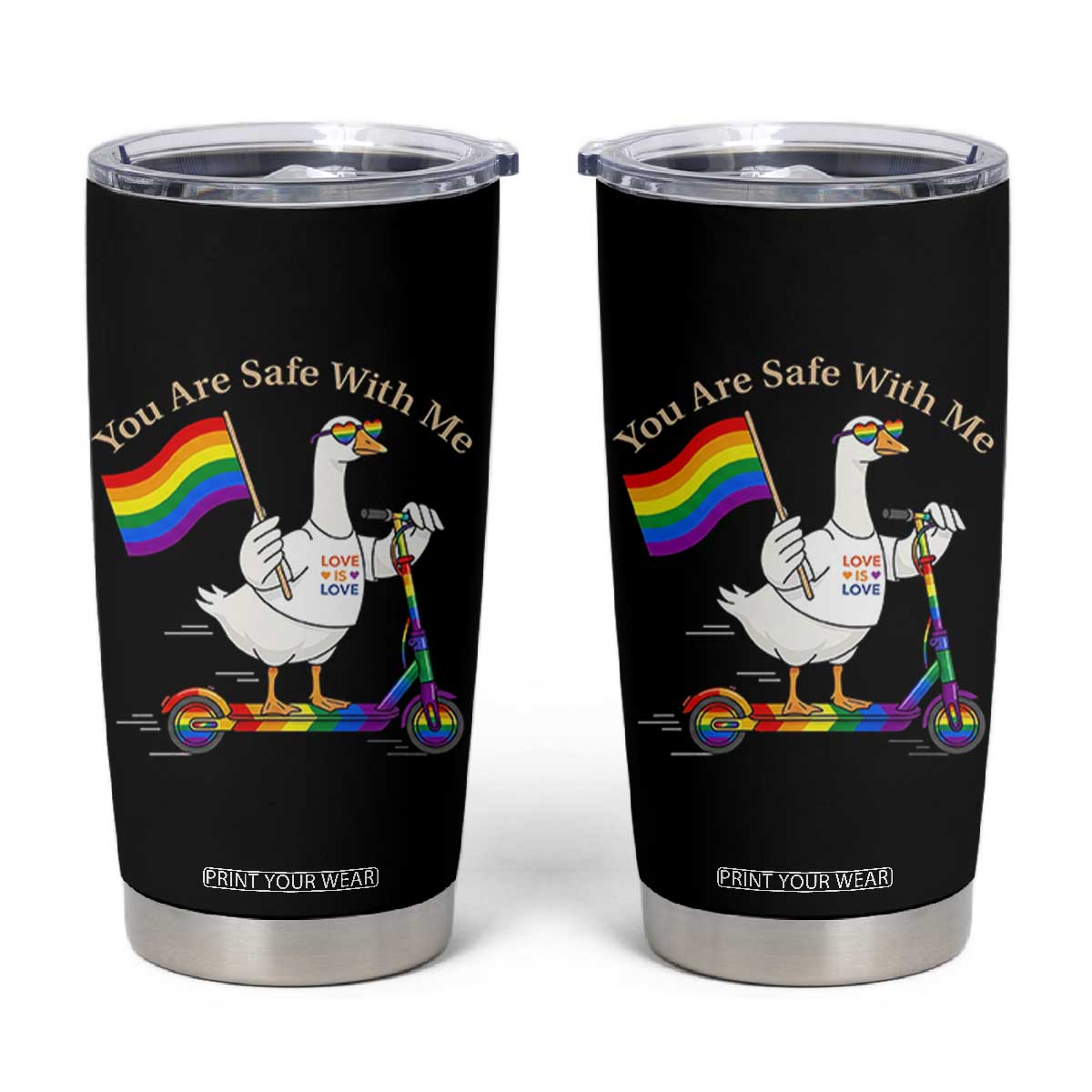 You Are Safe With Me Tumbler Cup LGBTQ Pride Goose Rainbow TS14 Black Print Your Wear