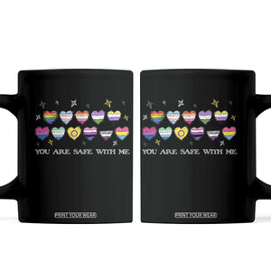 You Are Safe With Me Coffee Mug LGBTQ Support Rainbow Flags Ally TS14 Black Print Your Wear