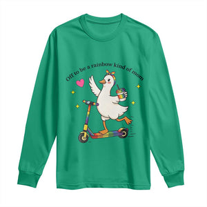 Off To Be Rainbow Kind Of Mom Long Sleeve Shirt LGBTQ Goose Mom Rainbow TS14 Irish Green Print Your Wear