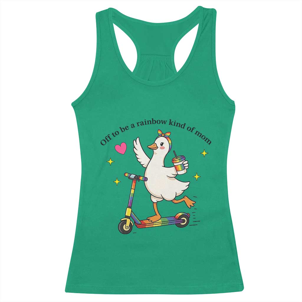 Off To Be Rainbow Kind Of Mom Racerback Tank Top LGBTQ Goose Mom Rainbow TS14 Irish Green Print Your Wear