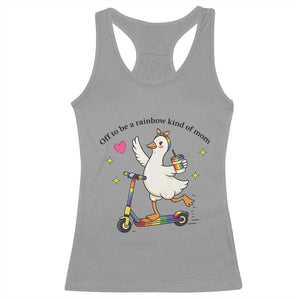Off To Be Rainbow Kind Of Mom Racerback Tank Top LGBTQ Goose Mom Rainbow TS14 Sport Gray Print Your Wear