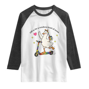 Off To Be Rainbow Kind Of Mom Raglan Shirt LGBTQ Goose Mom Rainbow TS14 White Heather Charcoal Print Your Wear