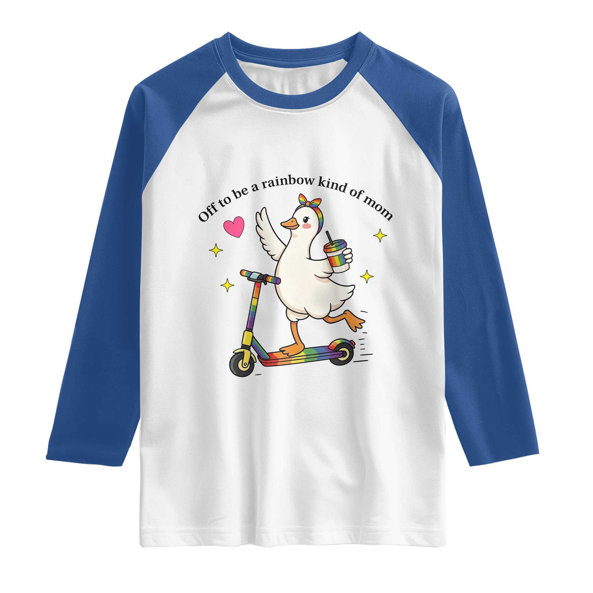 Off To Be Rainbow Kind Of Mom Raglan Shirt LGBTQ Goose Mom Rainbow TS14 White Royal Print Your Wear