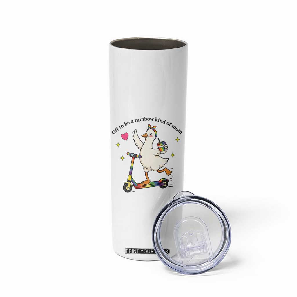 Off To Be Rainbow Kind Of Mom Skinny Tumbler LGBTQ Goose Mom Rainbow TS14 Print Your Wear