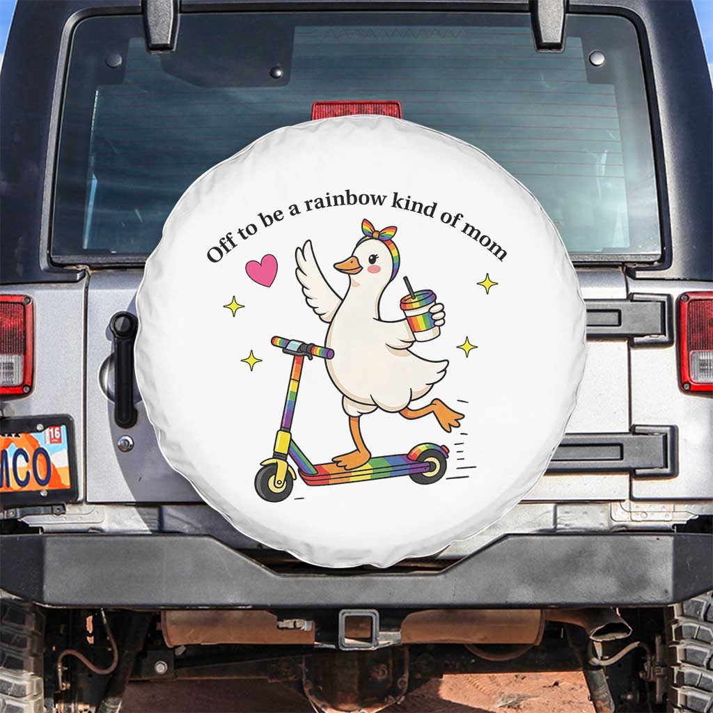 Off To Be Rainbow Kind Of Mom Spare Tire Cover LGBTQ Goose Mom Rainbow TS14 No hole White Print Your Wear