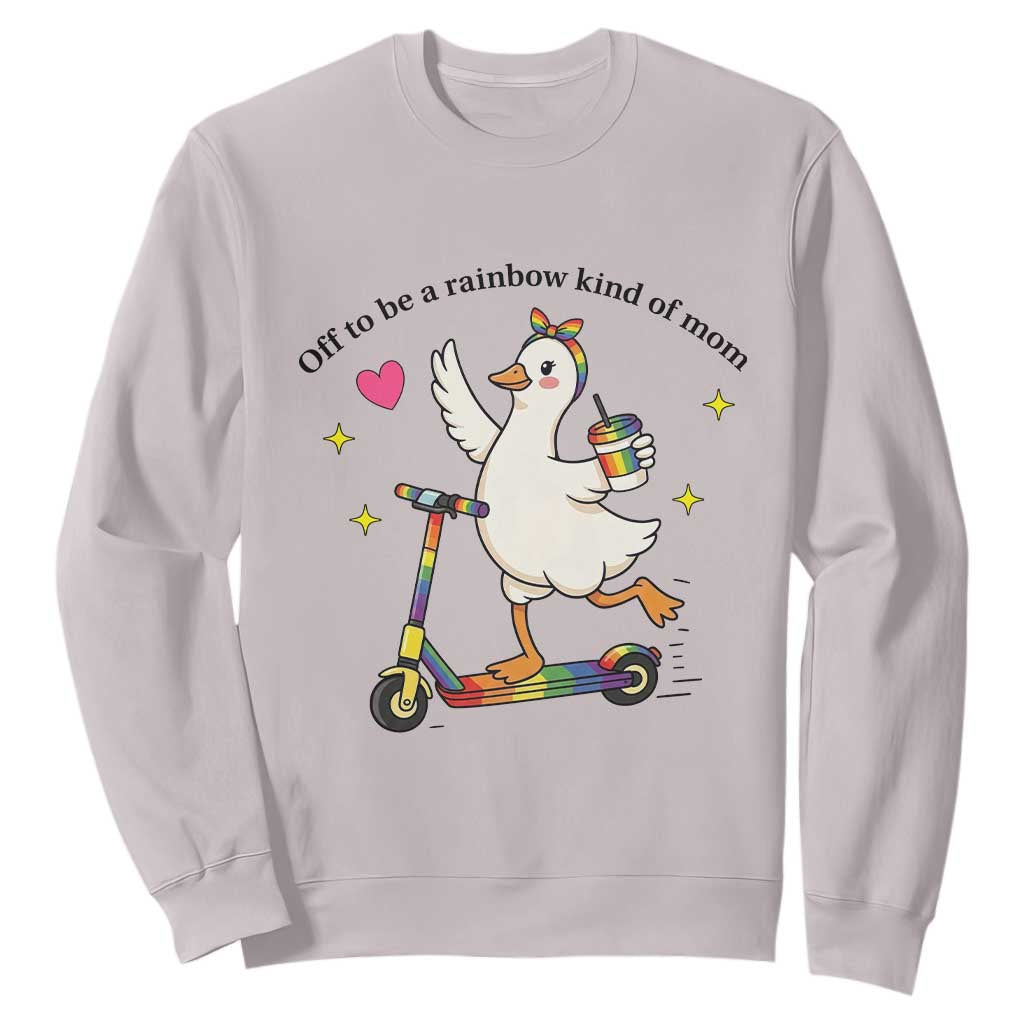 Off To Be Rainbow Kind Of Mom Sweatshirt LGBTQ Goose Mom Rainbow TS14 Ice Gray Print Your Wear