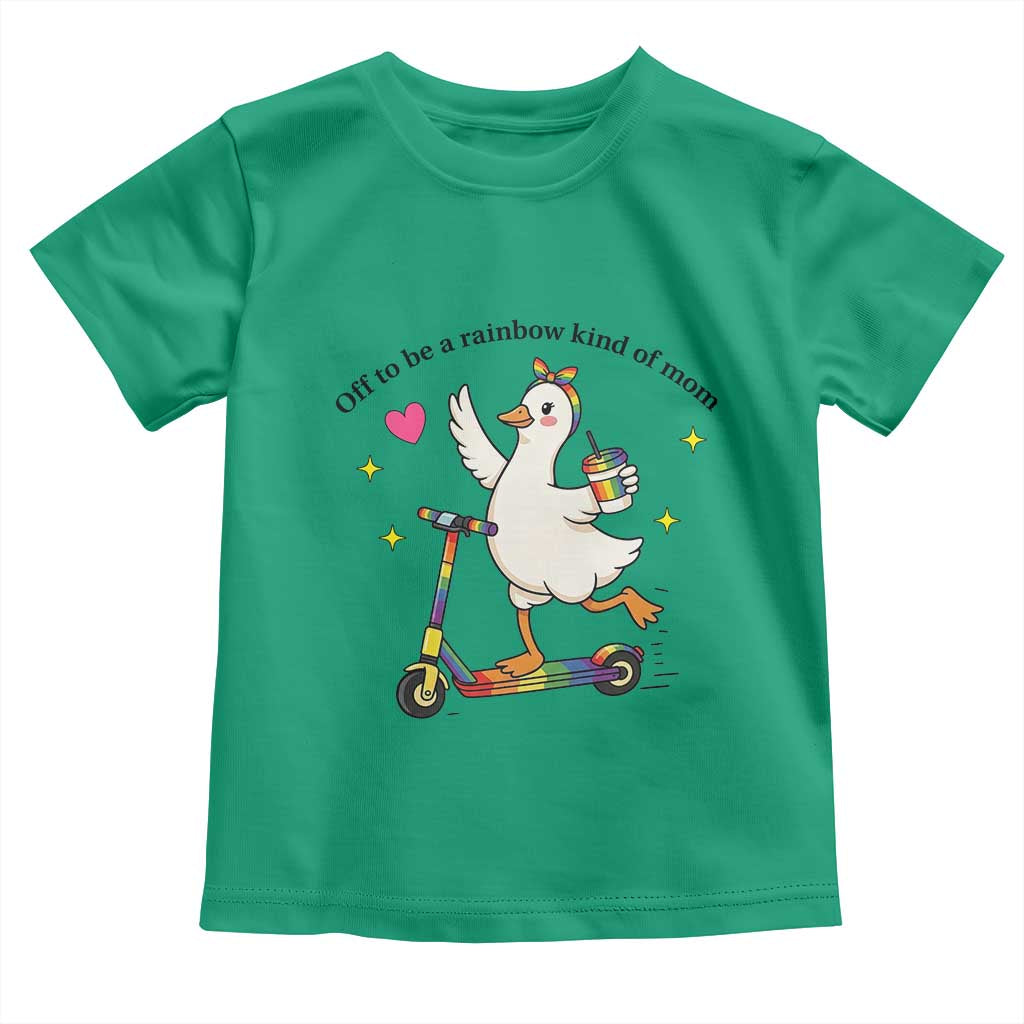 Off To Be Rainbow Kind Of Mom Toddler T Shirt LGBTQ Goose Mom Rainbow TS14 Irish Green Print Your Wear