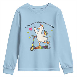 Off To Be Rainbow Kind Of Mom Youth Sweatshirt LGBTQ Goose Mom Rainbow TS14 Light Blue Print Your Wear