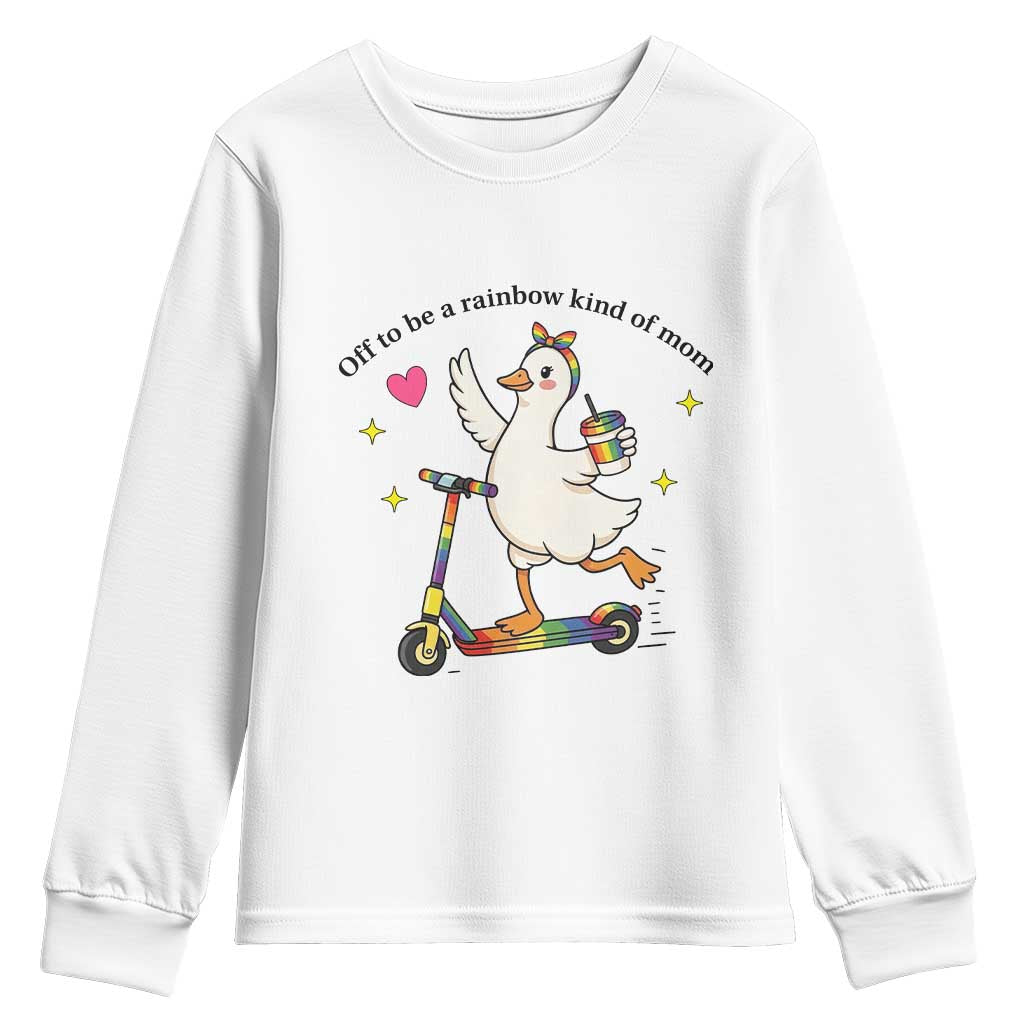 Off To Be Rainbow Kind Of Mom Youth Sweatshirt LGBTQ Goose Mom Rainbow TS14 White Print Your Wear