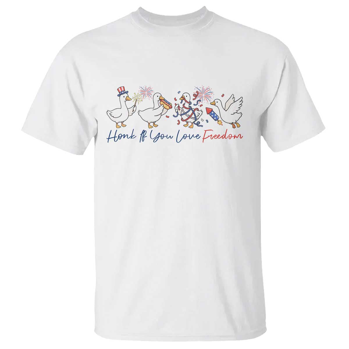 Silly Goose 4th of July T Shirt Honk If You Love Freedom TS14 White Print Your Wear