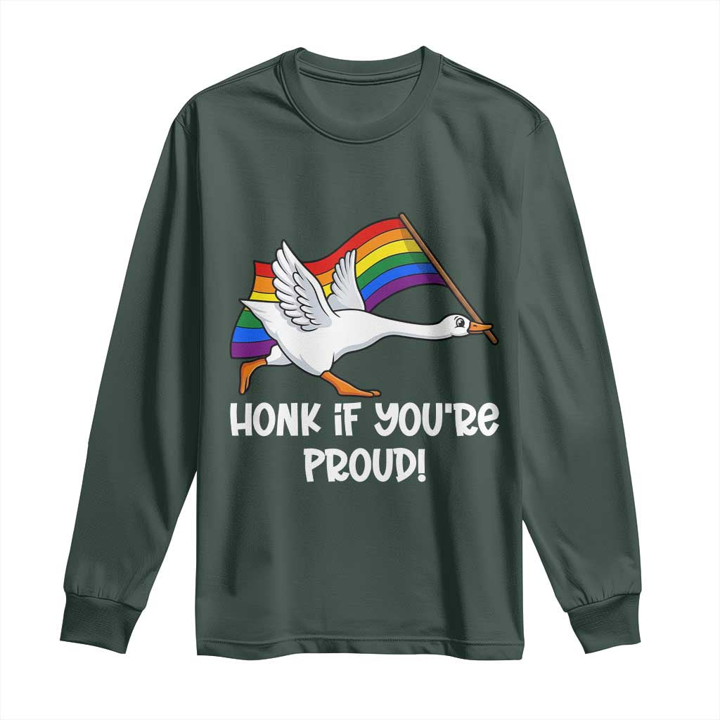 Silly Goose LGBTQ Rainbow Long Sleeve Shirt Honk If You're Proud TS14 Dark Forest Green Print Your Wear