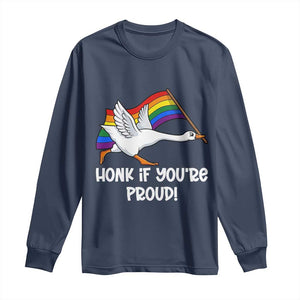 Silly Goose LGBTQ Rainbow Long Sleeve Shirt Honk If You're Proud TS14 Navy Print Your Wear