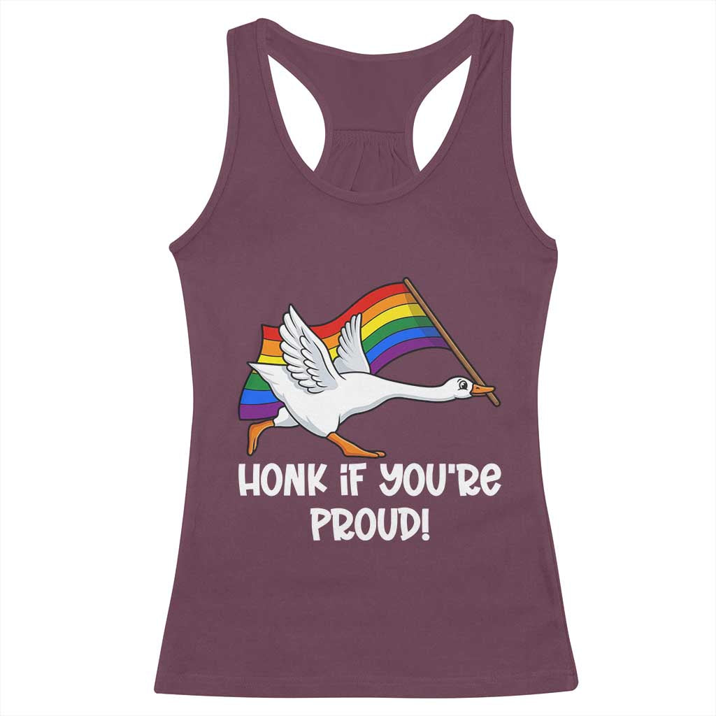 Silly Goose LGBTQ Rainbow Racerback Tank Top Honk If You're Proud TS14 Maroon Print Your Wear