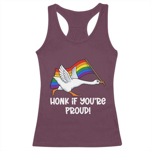 Silly Goose LGBTQ Rainbow Racerback Tank Top Honk If You're Proud TS14 Maroon Print Your Wear