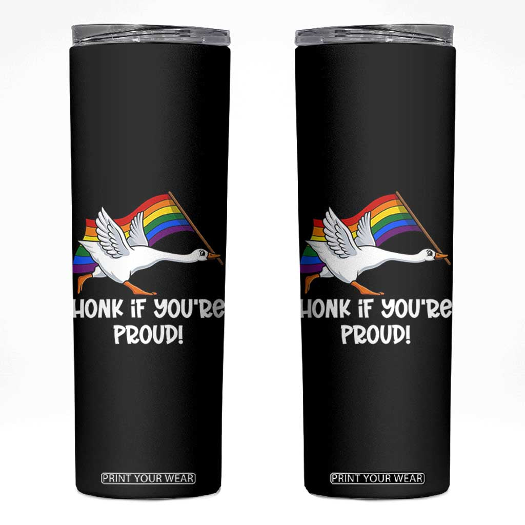 Silly Goose LGBTQ Rainbow Skinny Tumbler Honk If You're Proud TS14 Black Print Your Wear
