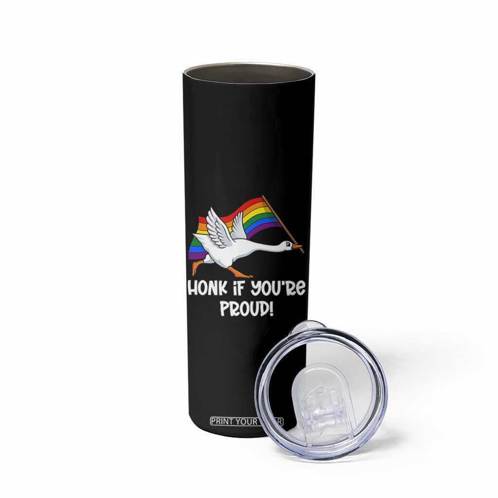 Silly Goose LGBTQ Rainbow Skinny Tumbler Honk If You're Proud TS14 Print Your Wear