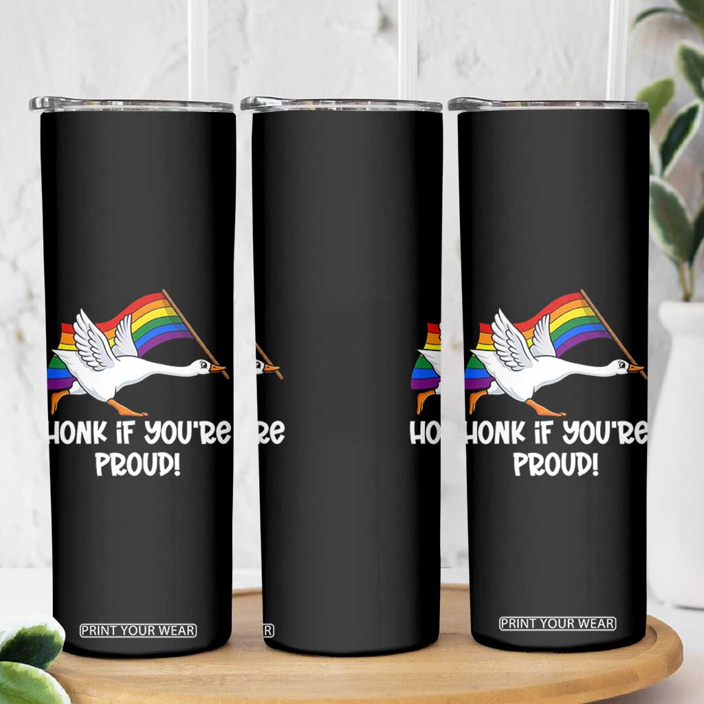 Silly Goose LGBTQ Rainbow Skinny Tumbler Honk If You're Proud TS14 Print Your Wear