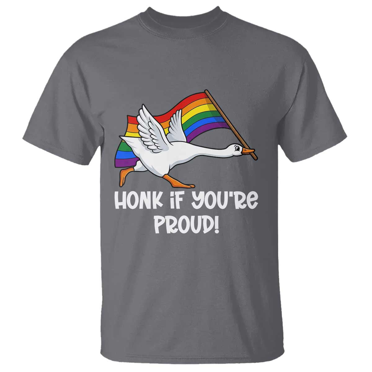 Silly Goose LGBTQ Rainbow T Shirt Honk If You're Proud TS14 Charcoal Print Your Wear